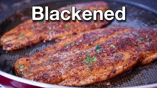 The Perfect Blackened Fish Recipe  Easy Way to Blacken Any Fish You Have [upl. by Longerich]