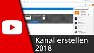 Youtube Kanal erstellen in 2018 ✅ Tutorial [upl. by Ivgnout]