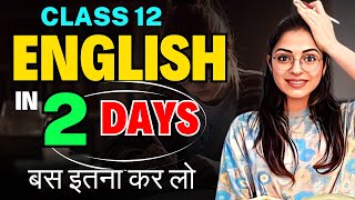 SCORE 95 IN CLASS 12 ENGLISH IN 4 DAYS 🏆 Board Exam 2024  Class 12 CBSE Board  Best Strategy ✅ [upl. by Eciuqram]