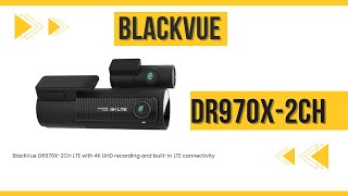 Blackvue DR970X 2CH Review [upl. by Blight756]