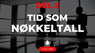 11  Tid som nøkkeltall del 2 [upl. by Niar]