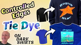 Tie Dye CONTROLLED EDGES on DARK shirts [upl. by Shiekh]