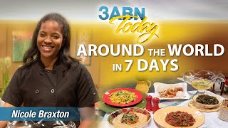 3ABN Today Cooking  quotAround the World in 7 daysquot Nicole Braxton TDYC018027 [upl. by Eivi]