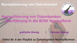 Normalisierung von Datenbanken  Überführung in die BCNF Normalform [upl. by Eittam]