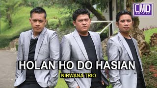 NIRWANA TRIO  HOLAN HO DO HASIAN [upl. by Neila300]