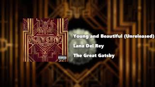 Lana Del Rey  Young and Beautiful Unreleased [upl. by Lennox]