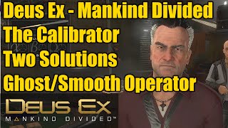 SM04 The Calibrator  Ghost Smooth Operator Silver Tongue  Deux Ex Mankind Divided [upl. by Ailemor314]