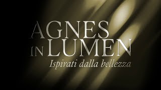 quotAgnes in Lumenquot il racconto di Claudio Strinati per Agenda Cultura Webuild Sant’Agnese in Agone [upl. by Debarath]