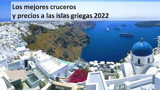 Los mejores cruceros a las islas Griegas 2022 [upl. by Mair707]