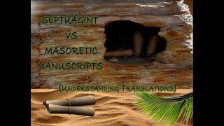 Septuagint Vs Masoretic Manuscripts Understanding Translations Sabbath class 63018 [upl. by Essilec198]