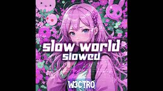 W3CTRO  Slow World SLOWED Official Audio ATMOSPHERE PHONK [upl. by Marguerite]