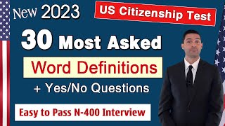 ✅NEW 30 Most asked Word Definitions N400 Vocabulary and Yes No questions US Citizenship Test 2023 [upl. by Ainatnas]