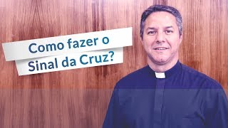 Qual a forma correta de fazer o sinal da cruz [upl. by Gninnahc347]