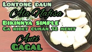 BIKIN LONTONG DAUN NO RIBET CEPET LAGI CUMAN 12 MENIT JADI DEH [upl. by Morrell121]