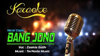 Karaoke Lagu BANG JONO  Zaskia Gotik [upl. by Ellives]