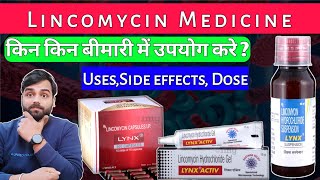 Lincomycin Uses  Lynx Capsules injsyrup uses  Best antibiotic medicine  Medical jankari [upl. by Toolis802]