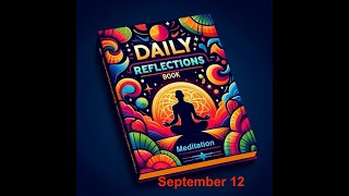 Daily Reflections Meditation Book – September 12 – Alcoholics Anonymous  Read Along –Sober Recovery [upl. by Elleynod912]