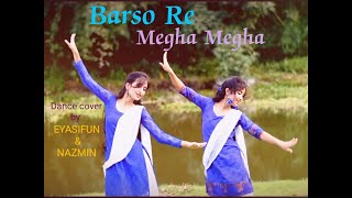 Barso Re Megha MeghaSingerShreya Ghoshal Dance cover by Nazmin amp EyasifunSYED PRODUCTION [upl. by Anniahs]