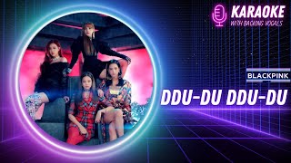 BLACKPINK  ‘뚜두뚜두 DDUDU DDUDU’ KARAOKE Instrumental with backing vocals amp easy lyrics [upl. by Domenico76]