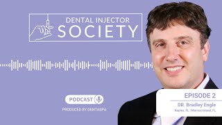 Dental Injector Society Episode 2 Dr Bradley Engle Naples FL [upl. by Iahcedrom552]