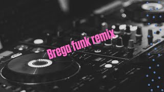 Brega funk remixsem direitos autorais [upl. by Dicky515]