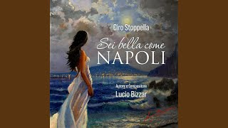 Sei bella come Napoli feat Ciro Stoppella [upl. by Licec545]