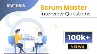 Scrum Master Interview Questions amp Answers  Scrum Master Interview Preparation  Invensis Learning [upl. by Abil]