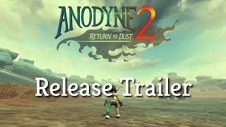 Anodyne 2 Return to Dust  Release Trailer Available now [upl. by Zampino]