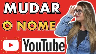 Como MUDAR o NOME do CANAL do YOUTUBE Simples e Rápido [upl. by Esidnak]