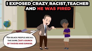 I exposed crazy racist teacher and he was fired storyanimated Animation racism [upl. by Anyl287]