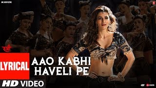 Aao Kabhi Haveli Pe Video With Lyrics  STREE  Kriti Sanon  BadshahNikhita GandhiSachin  Jigar [upl. by Elianore]