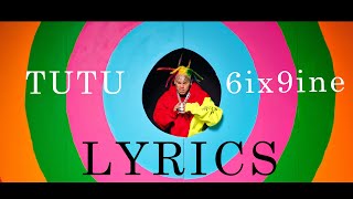 6ix9ine  TUTU Lyrics [upl. by Senaj]