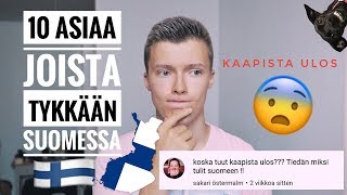 10 ASIAA JOISTA TYKKÄÄN SUOMESSA🇫🇮 [upl. by Inot]