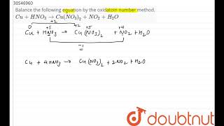 Balance the following equation by the oxidatoin number method CuHNO3 to CuNO32NO2 [upl. by Enialedam]