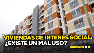 Viviendas de interés social ¿realmente están cumpliendo su objetivo ROTATIVARPP  INFORME [upl. by Janine910]