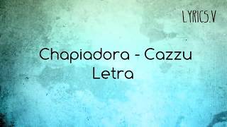 Cazzu Chapiadora Letra [upl. by Ahsikat]