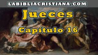 Jueces capitulo 16  La Biblia en audio [upl. by Siegfried]