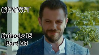 Cennet جنت  Episode 15  Part 03  Turkish Drama  Hindi Dubbed  Urdu Dubbed [upl. by Ailin561]