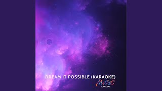 Dream It Possible Karaoke Version [upl. by Enymsaj816]