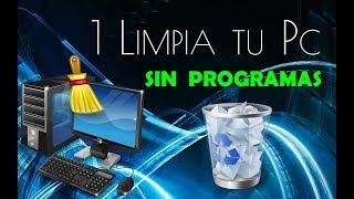 Como Limpiar Mi PC  LIMPIAR LA COMPUTADORA SIN PROGRAMAS  ¡FÁCIL Y SENCILLO  Lo Mejor [upl. by Cybil]