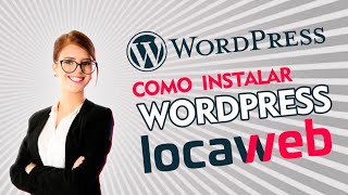 Como instalar site em Wordpress na Locaweb [upl. by Dulla]