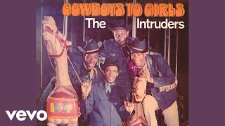 The Intruders  Cowboys to Girls Official Audio [upl. by Innaig502]