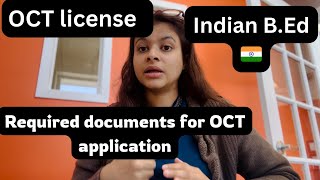 Documents required for OCT Application  India to Canada teacher  Indian BEd to OCT license [upl. by Ackley949]