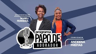 Papo de Adorador Feat Andresa Freitas  BLESS PRODUÇÃO [upl. by Harleigh74]