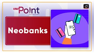 Neobanks  To The Point  Drishti IAS English [upl. by Bertila]