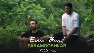 Evan Band  Faramooshkar I Freestyle  ایوان بند  فراموشکار [upl. by Airdnaz]