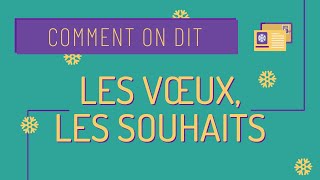 Comment on dit 9 Faire des vœux et des souhaits ✨ [upl. by Innek]