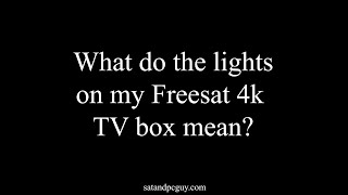 What do the lights on my Freesat 4k TV box mean [upl. by Ardnal392]