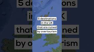 5 destinations in the UK that are ruined by overtourism [upl. by Roi579]