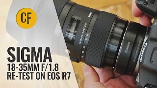 By popular demand retesting the Sigma 1835mm f18 Art Lens on a Canon EOS R7 325mp [upl. by Narud]